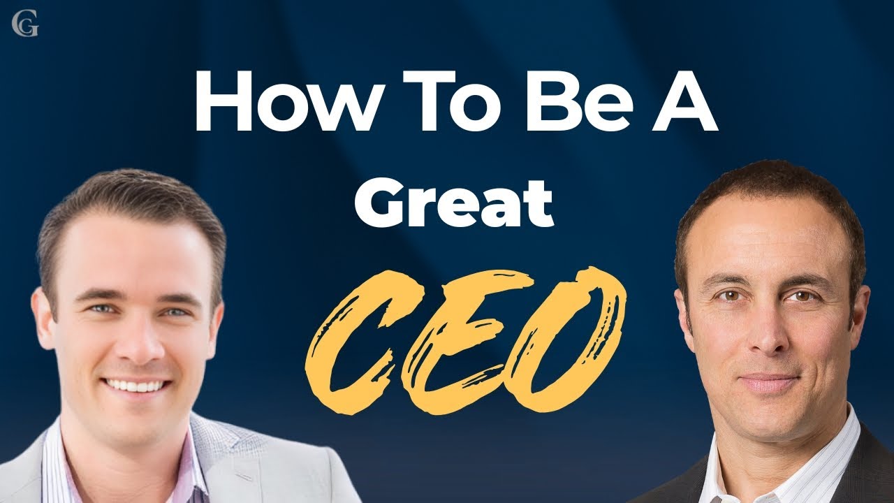 How To Be A Great CEO