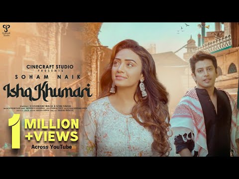 Ishq Khumari Lyrics - Soham Naik, Manish Sharmaa & Pankaj