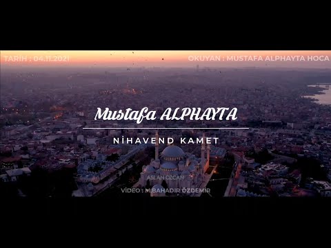 Mustafa ALPHAYTA - Nihavend Kamet | 04.11.2021