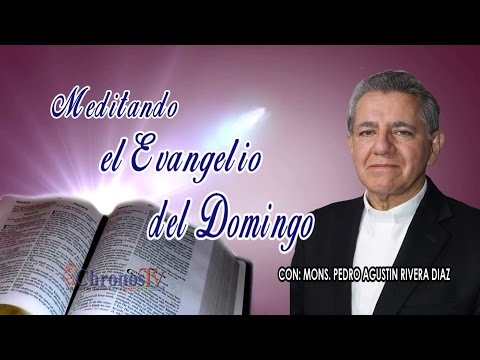 Meditando el Evangelio del Domingo (30-NOV-2014)