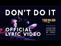 Don't Do It │ The Band │ OFFICIAL LYRIC VIDEO
