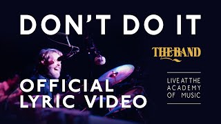 Don&#39;t Do It │ The Band │ OFFICIAL LYRIC VIDEO