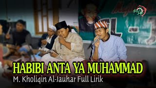 Download lagu Habibi Anta Ya Muhammad || Versi Hadroh Al-Jauhar Full Lirik mp3