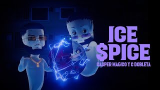 CASPER MAGICO ❌ CDobleta - ICE SPICE (VIDEO OFICIAL)