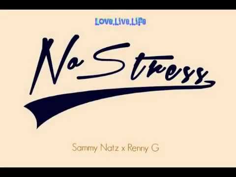 No Stress - Sammy Natz x Renny G (Prod. Peet)
