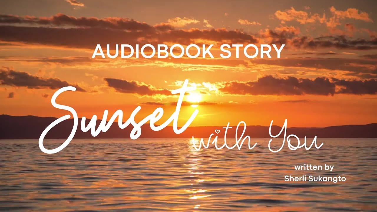Audiobook Story - Sunset With You