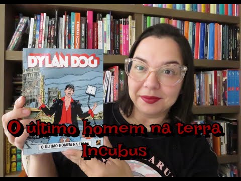 Dylan Dog O ultimo homem na Terra / Incubus | Blog Leitura Mania