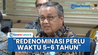 Gubernur Bank Indonesia Jelaskan Tahap Redenominasi Rp 1.000 Jadi Rp 1 Perlu Waktu hingga 6 Tahun