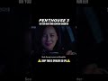 PENTHOUSE SEASON 3 EP 4 REAL DAUGTHER S SURYEON