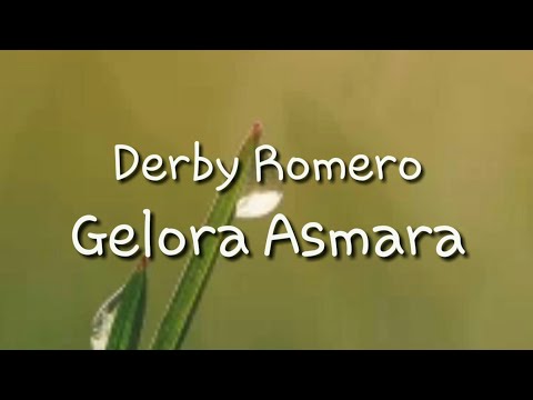 Gelora Asmara - Derby Romero (Lyric Video)