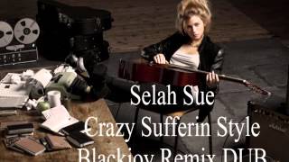 Selah Sue - Crazy Sufferin Style (Blackjoy Remix DUB)