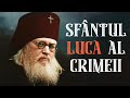 ️ Acatistul Sfântului Ierarh Luca Al Crimeii Doctor Fără De Arginți și Făcător De Minuni �