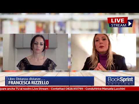 Francesca Rizzello presenta in diretta il suo libro "Distanza-distanze…"