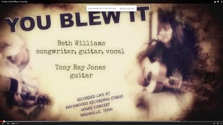 You Blew It - Beth Williams w Tony Ray Jones