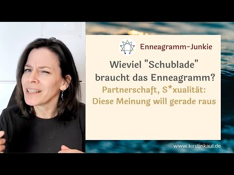 Enneagramm und Partnerschaft - wieviel Schublade tut dem Enneagramm gut?