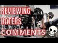 Reviewing My Haters Comments