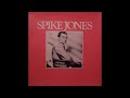 Spike Jones - Yes Sir, That's My Baby