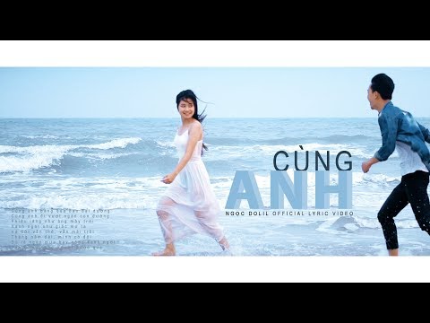 CÙNG ANH -  Ngọc Dolil X NIB I  OFFICIAL LYRIC VIDEO