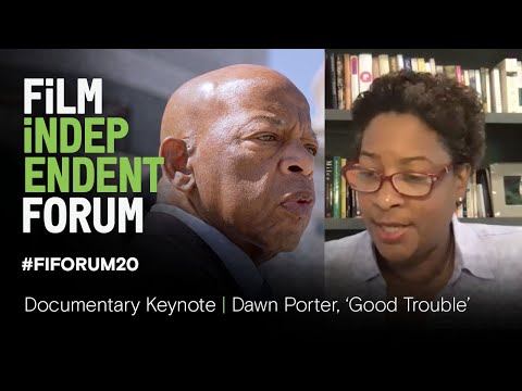 Documentary Keynote | Dawn Porter, John Lewis, Good Trouble | 2020 Film Independent Forum