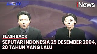 Download lagu Seputar Indonesia Edisi 29 Desember 2004, Update Korban Gempa dan Tsunami Aceh - Flashback mp3