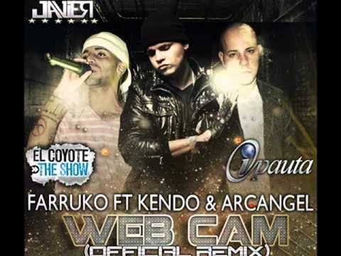 Web Cam (Official Remix) [ORIGINAL & COMPLETA] - Farruko Ft Kendo Kaponi & Arcangel