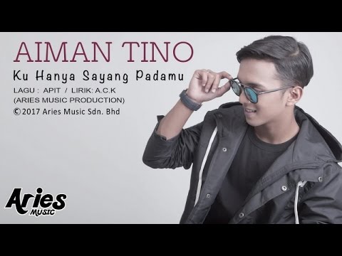Aiman Tino - Ku Hanya Sayang Padamu (Official Lirik Video)