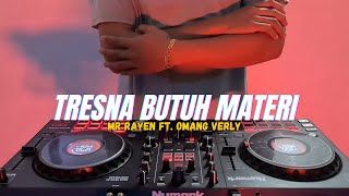 Download lagu DJ TRESNA BUTUH MATERI MR RAYEN FT OMANG VERLY mp3 Download lagu DJ TRESNA BUTUH MATERI MR RAYEN FT OMANG VERLY mp3