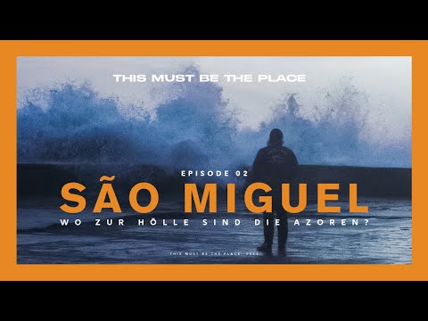 Wo zur Hölle sind die Azoren? (São Miguel, Azoren, Portugal) (EP: 02)