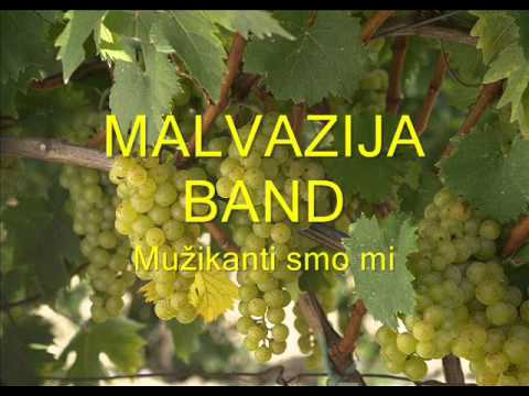 Malvazija band - Mužikanti smo mi