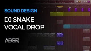 How To Make a DJ Snake Style Vocal Drop