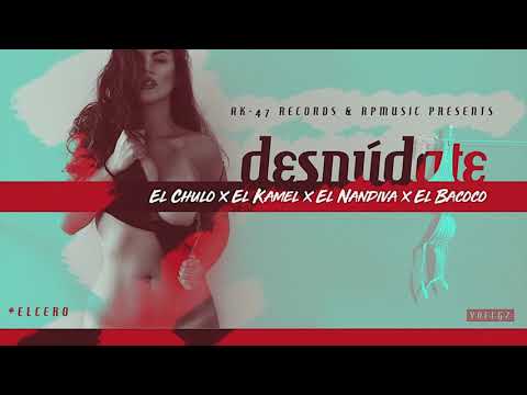 El Chulo x El Kamel x El Nandiva x El Bacoco - Desnudate (by RPMusic)