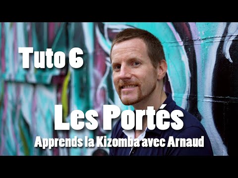 Apprends la Kizomba avec Arnaud - Tuto 6 - Les Portés