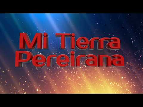 MI TIERRA PEREIRANA 27 JULIO 2026
