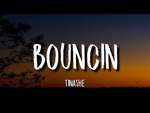 Tinashe - Bouncin (Lyrics)