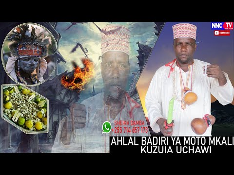 AHLAL BADIRI YA MOTO MKALI KUZUIA UCHAWI