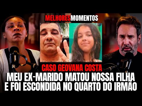 MORTA PELO PAI E ESCONDIDA NO QUARTO DO IRMÃO - GEOVANA COSTA - MELHORES MOMENTOS