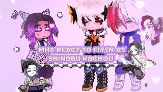 🦋MHA react to F!Y/N as Shinobu kochou🦋//🇪🇦/🇺🇲//mha×kny (no más/more partes/parts)