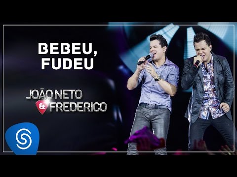 João Neto & Frederico - Bebeu, Fudeu (DVD ao Vivo em Vitória)