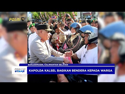 POLDA KALSEL GALAKKAN GERAKAN PEMBAGIAN BENDERA SEMARAKKAN HUT KE-80 RI