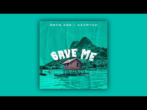 Sens Age X Azaryah - Save Me "2020 Release" (Trinidad / Barcelona)