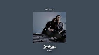 ( slowed down ) hurricane, arty remix