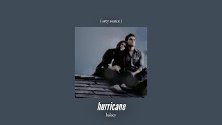 ( slowed down ) hurricane, arty remix