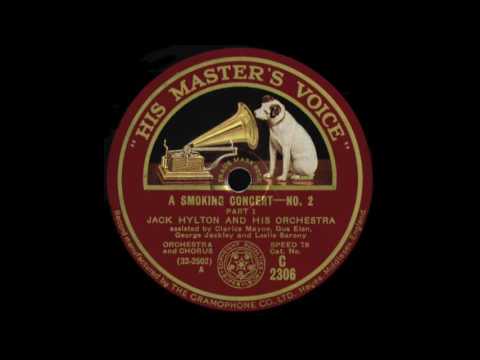 A Smoking Concert No. 2 - Jack Hylton & his Orchestra ft. Gus Elen