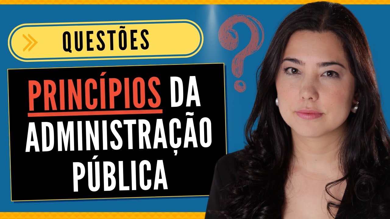 Questões Princípios da Administração Pública