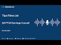 Tips Films Ltd Q4 FY2023-24 Earnings Conference Call