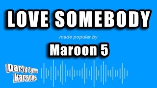 Maroon 5 - Love Somebody (Karaoke Version)