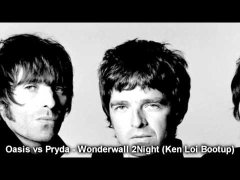Oasis vs Pryda - Wonderwall 2Night (Ken Loi Bootup)