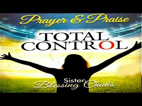 Sis. Blessing Chuks | Total Control | Latest Nigerian Gospel music | Latest Nigerian  Gospel Music