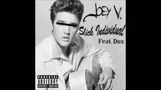 Joey V. - SLICK INDIVIDUAL (Prod. Grandcruu) ft. Dox DaVinci