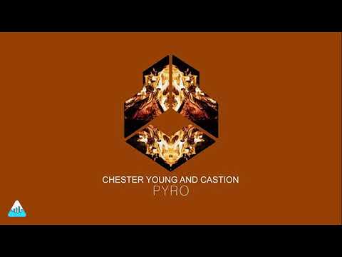 Chester Young and Castion - PYRO | 10 Hours